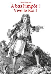 Image de À bas l'impôt ! Vive le Roi !