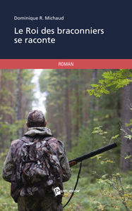 Image de Le roi des braconniers se raconte