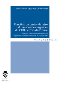 Image de Fonction de centre de crise du service des urgences du CHR de Fort-de-France - étude sur 275 troubles de l'adaptation répertoriés parmi les consultants de l'année 1987