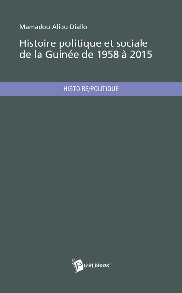 Image de Histoire politique et sociale de la Guinée de 1958 à 2015