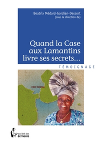 Picture of Quand la Case aux Lamantins livre ses secrets...