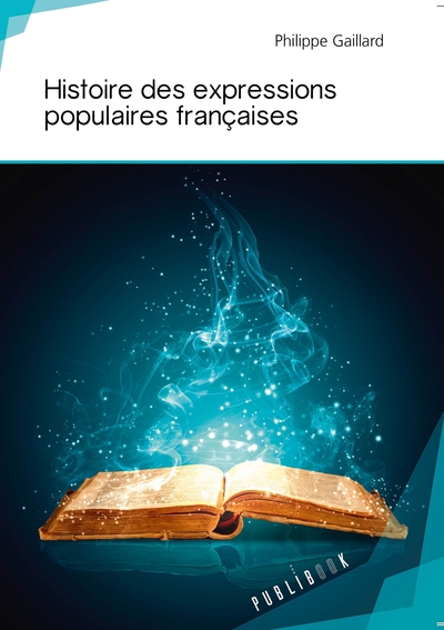 Picture of Histoire des expressions populaires françaises