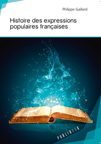 Image de Histoire des expressions populaires françaises