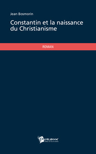 Image de CONSTANTIN ET LA NAISSANCE DU CHRISTIANISME