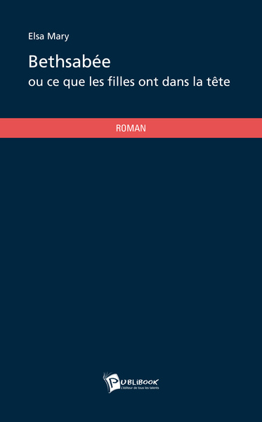 Picture of BETHSABEE OU CE QUE LES FILLES ONT DANS LA TETE