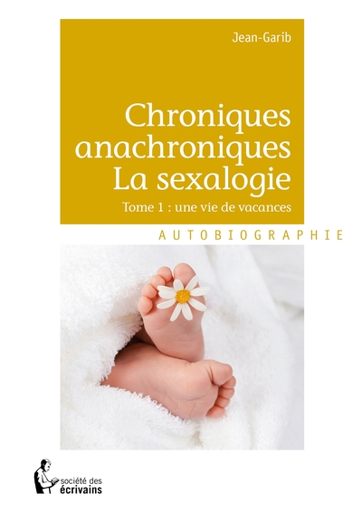 Image de Chroniques anachroniques - La sexalogie - Tome 1