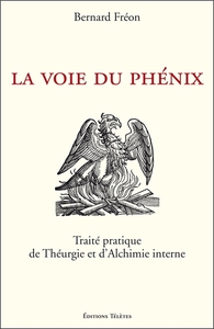 Picture of La Voie du Phénix - Traité pratique de Théurgie et d'Alchimie interne