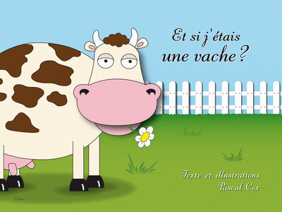 Image de Et si j'étais une vache ?