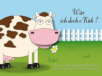 Picture of Et si j'étais une vache ? / Wär ich doch e Küh ?(KAMISHIBAI FRANCAIS/ALSACIEN)