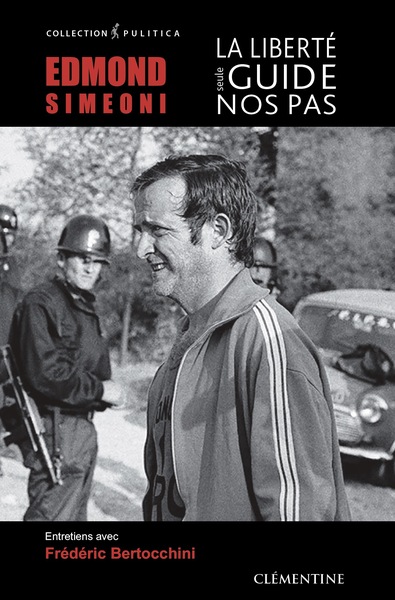 Picture of Edmond Simeoni - La liberté seule guide nos pas