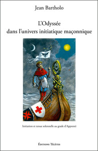 Picture of L'Odyssée dans l'univers initiatique maçonnique - Initiation et tenue solennelle au grade d'Apprenti