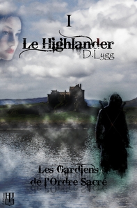 Image de Les Gardiens de l'Ordre Sacré - Tome 1 : Le Highlander