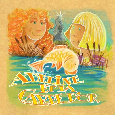 Picture of Adeline et la Carpe d'Or (Livre Rigide)