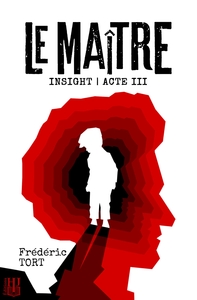Picture of Insight - Acte III : Le Maître