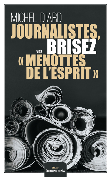 Image de Journalistes, brisez vos « menottes de l’esprit »