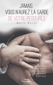 Picture of Jamais vous n'aurez la garde de votre petit-fils