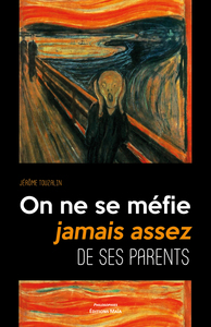 Picture of On ne se méfie jamais assez de ses parents
