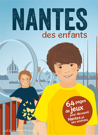 Picture of Nantes des enfants - 64 pages de jeux pour découvrir Nantes et la Loire-Atlantique
