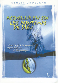 Image de Acceuillir en soi les printemps de Dieu