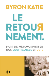 Picture of Le Retournement - L'art de métamorphoser nos souffrances en joie