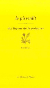 Picture of Le pissenlit, dix façons de le préparer