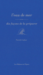 Picture of L'eau de mer, dix façons de la préparer