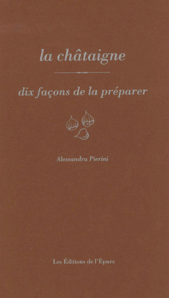 Image de La châtaigne, dix façons de la préparer
