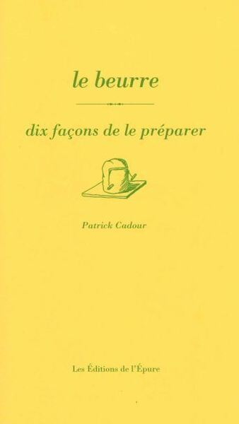 Image de Le beurre, dix façons de le préparer