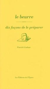 Image de Le beurre, dix façons de le préparer