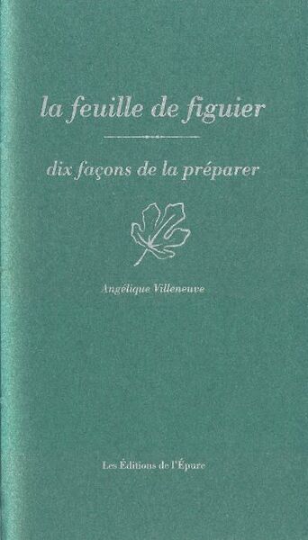 Image de La feuille de figuier, dix façons de la préparer