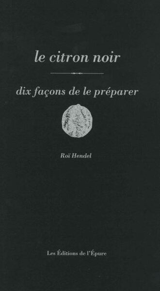 Picture of Le citron noir, dix façons de le préparer