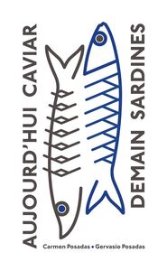 Picture of Aujourd'hui caviar, demain sardines