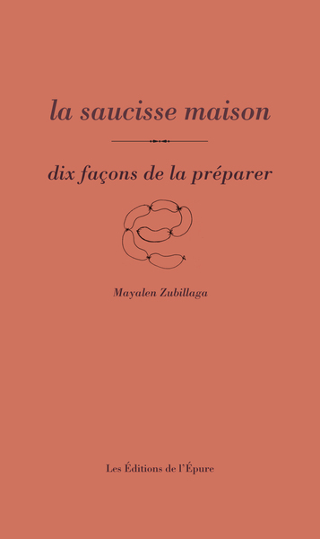 Picture of La saucisse maison, dix façons de la préparer