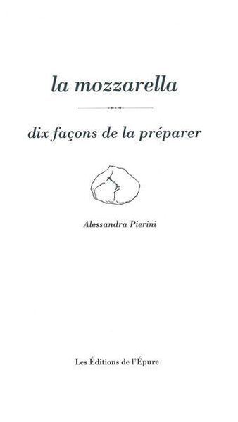 Picture of La mozzarella, dix façons de la préparer