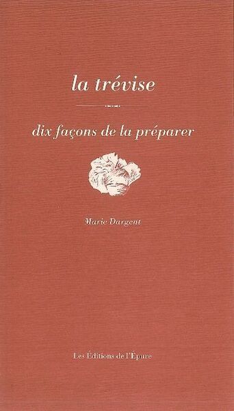 Image de La trévise, dix façons de la préparer
