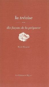Image de La trévise, dix façons de la préparer