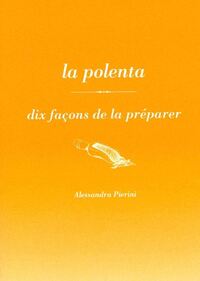Image de La polenta, dix façons de la préparer