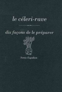 Picture of Le céleri-rave, dix façons de le préparer