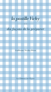 Picture of La pastille Vichy, dix façons de la préparer