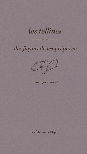 Image de Les tellines, dix façons de les préparer