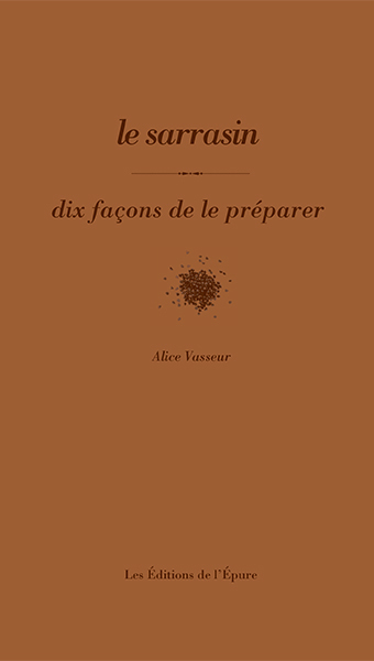 Image de Le sarrasin, dix façons de le préparer