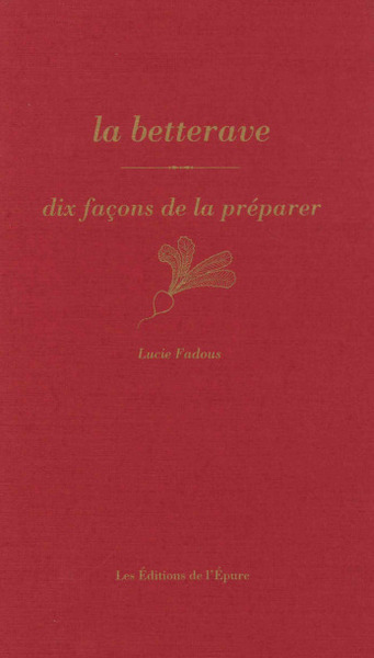 Picture of La betterave, dix façons de la préparer
