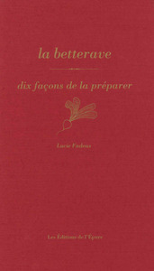 Picture of La betterave, dix façons de la préparer