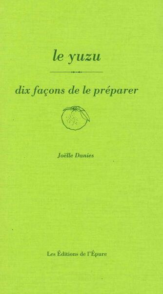 Image de Le yuzu, dix façons de le préparer