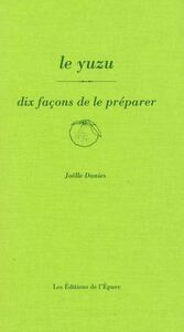 Image de Le yuzu, dix façons de le préparer