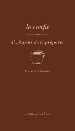 Image de Le confit, dix façons de le préparer