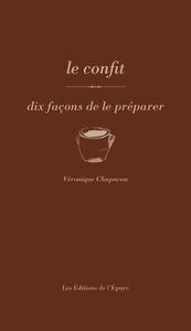 Image de Le confit, dix façons de le préparer