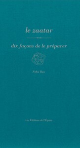 Image de Le zaatar, dix façons de le préparer