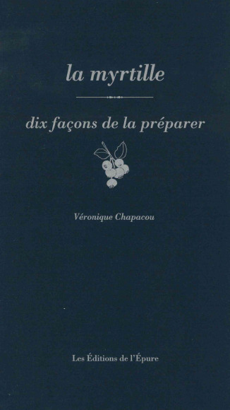Image de La myrtille, dix façons de la préparer