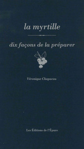 Image de La myrtille, dix façons de la préparer